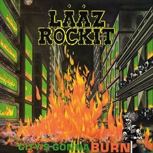 EAN 4028466106506 LAAZ ROCKIT ラーズ・ロキット CITY’S GONNA BURN CD CD・DVD 画像