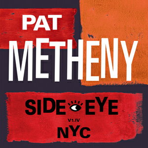 EAN 4050538693935 Pat Metheny パットメセニー / Side-eye Nyc V1. Iv CD・DVD 画像