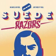 EAN 4059251451686 Suede Razors / No Mess, No Fuss, Just Rock 'n' Roll CD・DVD 画像