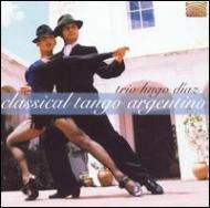 EAN 5019396185821 Trio Hugo Diaz / Classical Tango Argentino 輸入盤 CD・DVD 画像