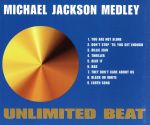 EAN 5021456090570 Michael Jackson Medley Unlimited Beat CD・DVD 画像