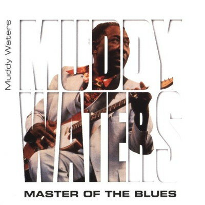 EAN 5035462107122 Master of the Blues マディ・ウォーターズ CD・DVD 画像