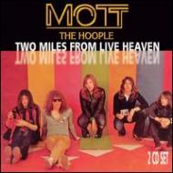 EAN 5055011700994 Two Miles From Live Heaven / Mott The Hoople CD・DVD 画像