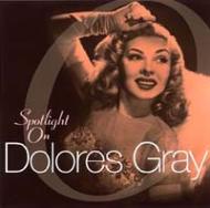 EAN 5055122110125 Dolores Gray ドロレスグレイ / Spotlight On Dolores Gray 輸入盤 CD・DVD 画像