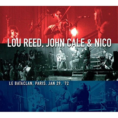 EAN 5057380300324 Lou Reed / John Cale / Nico / Le Bataclan, Paris, Jan 29, '72 CD・DVD 画像