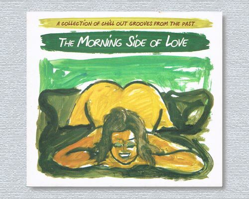 EAN 5099750798522 Morning Side Of Love - Collection Of Chill Out Grooves From The Past CD・DVD 画像