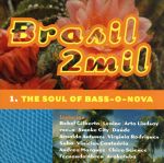 EAN 5410377000742 Brasil 2 Mil - 1 The Soul Of Bass O Nova CD・DVD 画像