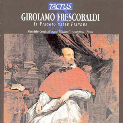 EAN 8007194102383 Frescobaldi： Il Viaggio Il Fiandre MaurizioCroci ,GiloramoFrescobaldi 作曲 CD・DVD 画像