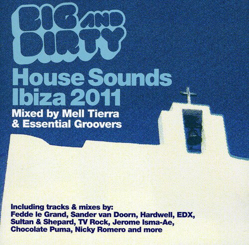 EAN 8715576138560 Big ＆ Dirty Sounds Ibiza 2011 Big＆DirtySoundsIbiza2011 CD・DVD 画像