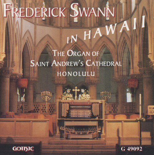UPC 0000334909222 Plays the Organ at St Andrew’s Cathedral， Honolulu FrederickSwann CD・DVD 画像