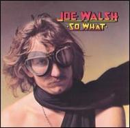 UPC 0008811076122 Joe Walsh ジョーウォルシュ / So What CD・DVD 画像