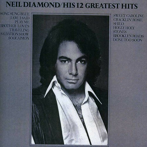 UPC 0008811095529 His 12 Greatest Hits / Neil Diamond CD・DVD 画像