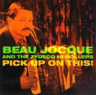 UPC 0011661212923 Pick Up on This / Beau Jocque CD・DVD 画像