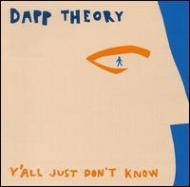 UPC 0013431220824 Y'All Just Dont Know / Dapp Theory CD・DVD 画像