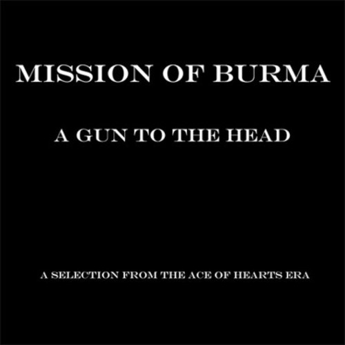 UPC 0014431066726 A Gun to the Head： A Selection From Ace of Hearts ミッション・オブ・バーマ CD・DVD 画像