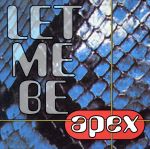 UPC 0016241559221 Let Me Be / Apex CD・DVD 画像