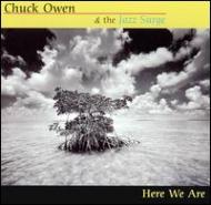UPC 0017231212829 Here We Are / Chuck Owen CD・DVD 画像