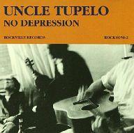 UPC 0017531605024 No Depression UncleTupeloアンクル・テュペロ CD・DVD 画像