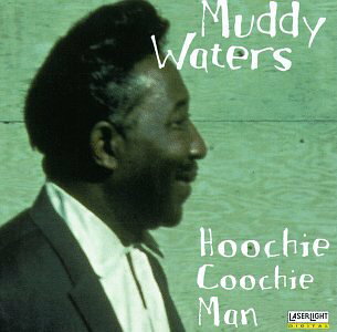 UPC 0018111710121 Hoochie Coochie Man / Muddy Waters CD・DVD 画像