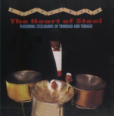 UPC 0018964052225 Heart of Steel SteelBandOfTrinidad Tobago CD・DVD 画像