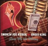 UPC 0019148509023 Joe Kubek Smokin Joe Kubek / Bnois King / Show Me The Money 輸入盤 CD・DVD 画像