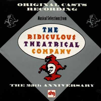 UPC 0021471630121 Musical Selections From The Ridiculous Theatrical Company: The 25th Anniversary (Original Cast Anthology) / Ridiculous Theatre CD・DVD 画像