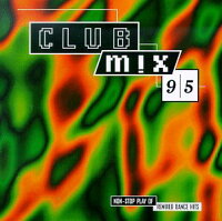 UPC 0022775614725 Club Mix ’95 Reel2Real ,Jacqueline ,DJMiko ,Sagat ,BrandNewHeavies ,Tuck CD・DVD 画像