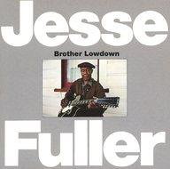 UPC 0025218240727 Jesse Fuller / Brother Lowdown 輸入盤 CD・DVD 画像