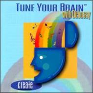 UPC 0028944563726 Tune Your Brain to Debussy： Create C．Debussy CD・DVD 画像