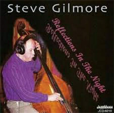 UPC 0030537601821 Steve Gilmore / Reflections In The Night 輸入盤 CD・DVD 画像