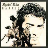 UPC 0042284317924 Rachid Taha ラシッドタハ / Barbes 輸入盤 CD・DVD 画像