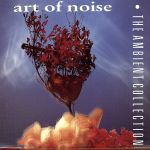 UPC 0042284340328 Ambient Collection / Art of Noise CD・DVD 画像