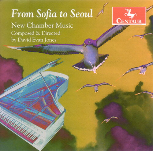 UPC 0044747300627 From Sofia to Seoul: New Chamber Music / David Evan Jones CD・DVD 画像