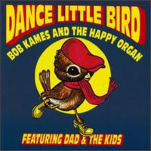UPC 0052824214910 Dance Little Bird (12 inch Analog) / Bob Happy Organ Dad Rames & The Kids CD・DVD 画像