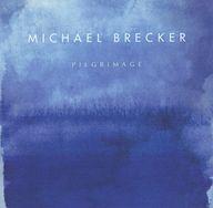UPC 0053361309527 Michael Brecker マイケルブレッカー / Pilgrimage 輸入盤 CD・DVD 画像