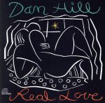 UPC 0074644516227 Real Love Dan Hill CD・DVD 画像