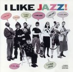 UPC 0074644687521 I Like Jazz ILikeJazz Series CD・DVD 画像