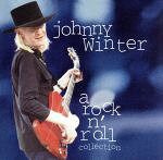 UPC 0074644698527 Rock N Roll Collection / Johnny Winter CD・DVD 画像