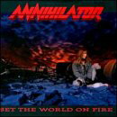UPC 0074645739021 Set the World on Fire / Annihilator CD・DVD 画像