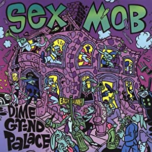UPC 0075679318725 Dime Grind Palace / Sex Mob CD・DVD 画像