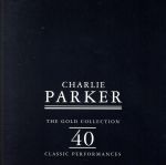 UPC 0076119401625 Gold Collection チャーリー・パーカー CD・DVD 画像