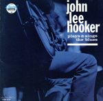 UPC 0076732919927 Plays & Sings the Blues / John Lee Hooker CD・DVD 画像