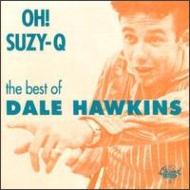 UPC 0076732935620 Oh Suzie Q： Best of DaleHawkins CD・DVD 画像