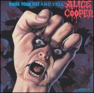 UPC 0076742209124 Alice Cooper アリスクーパー / Raise Your Fist & Yell 輸入盤 CD・DVD 画像