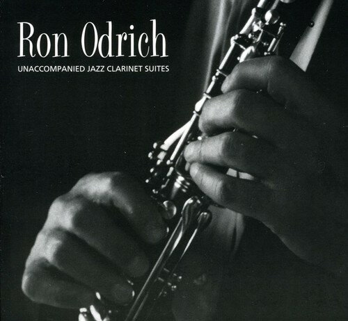 UPC 0077712711234 Unaccompanied Jazz Clarinet / Ron Odrich CD・DVD 画像