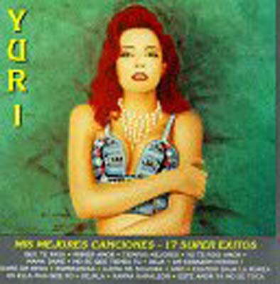 UPC 0077774278225 Mis Mejores Canciones － 17 Super Exitos Yuri CD・DVD 画像