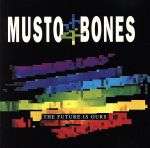 UPC 0078636103723 The Future Is Ours Musto＆Bones CD・DVD 画像