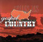 UPC 0082551570324 This Is Gospel Country / Various Artists CD・DVD 画像