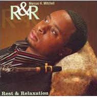 UPC 0085365479821 Marcus H Mitchell / R & R: Rest & Relaxation 輸入盤 CD・DVD 画像