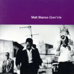 UPC 0090204376421 Gran Via / Matt Bianco CD・DVD 画像